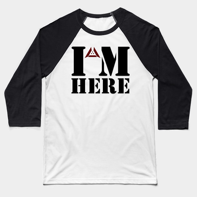 I'm Here Baseball T-Shirt by AlienCollectors